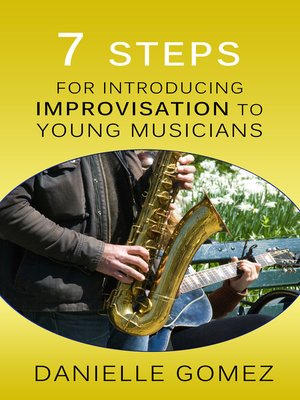 cover image of 7 Steps for Introducing Improvisation to Young Musicians